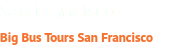 San Francisco Big Bus Tours San Francisco
